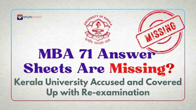 MBA 71 Answer Sheets Are Missing? Kerala University Accused and Covered Up with Re-examination
